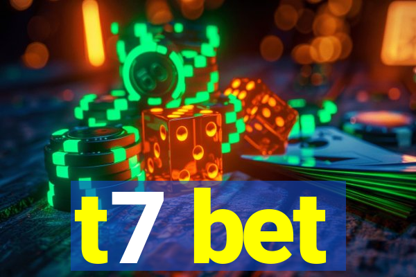 t7 bet